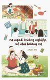  Sách - Ra Ngoài Hướng Nghiệp, Về Nhà Hướng Vợ 