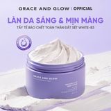 Tẩy tế bào chết body Grace And Glow White-B3 Clay Body Scrub 220g