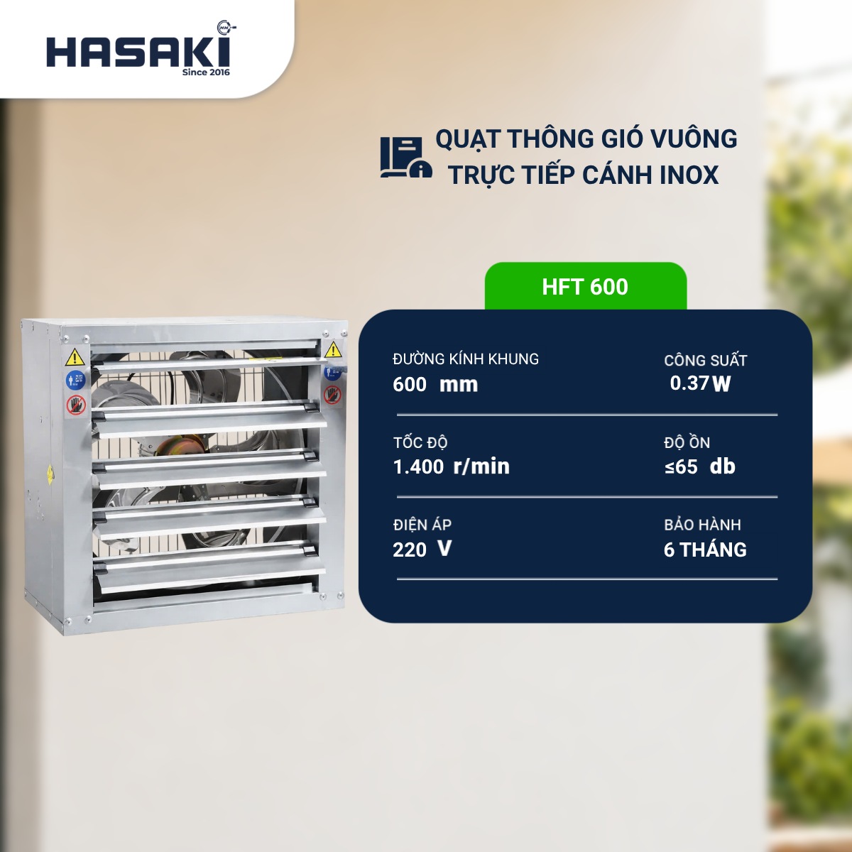  Quạt Thông Gió Vuông Trực Tiếp Cánh Inox HFT600-220/380V 