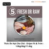 Thức Ăn Hạt Cho Chó - Orijen Dog Fit&Trim - 1.8kg/6kg/11.4kg