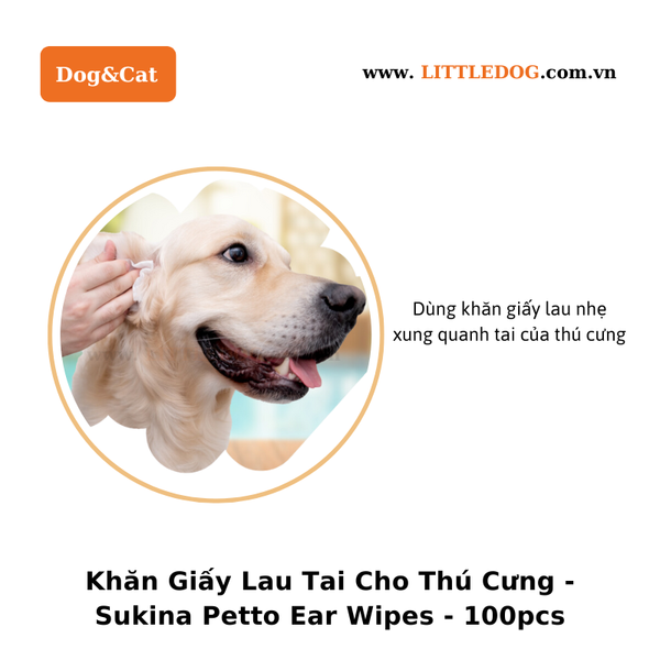 Khăn Ướt Lau Tai Cho Thú Cưng - Sukina Petto Ear Wipes - 100pcs