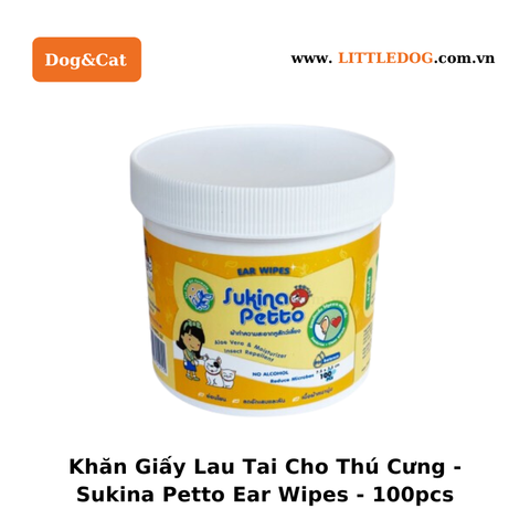 Khăn Ướt Lau Tai Cho Thú Cưng - Sukina Petto Ear Wipes - 100pcs
