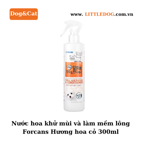 Forcans Nước hoa khử mùi và mềm lông cho chó mèo 300ml (Hương hoa cỏ/Baby Powder)