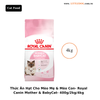 Thức Ăn Hạt Cho Mèo Mẹ Và Mèo Con - Royal Canin Mother & Baby Cat - 400g/2kg/4kg/10kg