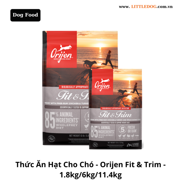 Thức Ăn Hạt Cho Chó - Orijen Dog Fit&Trim - 1.8kg/6kg/11.4kg