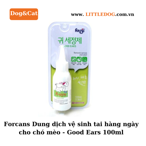Forcans Dung dịch Vệ Sinh Tai cho chó mèo - Good Ear 100ml
