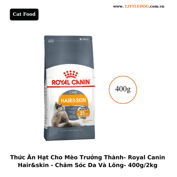 Thức Ăn Hạt Cho Mèo Trưởng Thành - Royal Canin Cat Hair&Skin - Chăm Sóc Da Và Lông - 400g/2kg