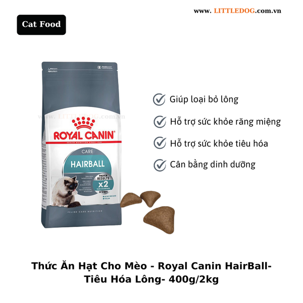 Thức Ăn Hạt Cho Mèo - Royal Canin Cat Hairball - Tiêu Hóa Lông - 400g/ 2kg