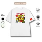  Áo Thun Tự Hào Tôi Là Người Việt Nam 