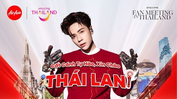 "CẤT CÁNH TỰ HÀO, XIN CHÀO THÁI LAN" - AIRASIA x TỔNG CỤC DU LỊCH THÁI LAN x QUANG HÙNG MASTER D