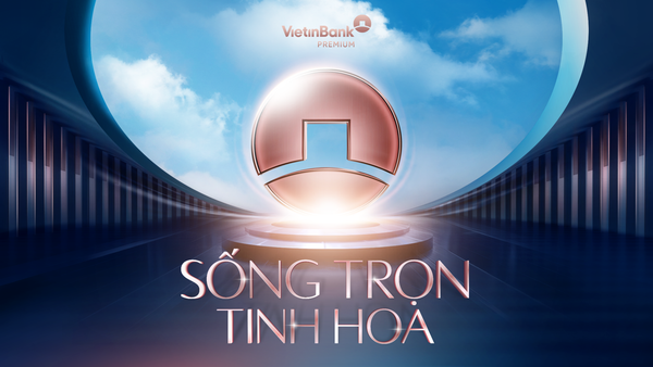 VietinBank TVC Sống Trọn Tinh Hoa