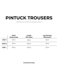  PINTUCK TROUSERS 