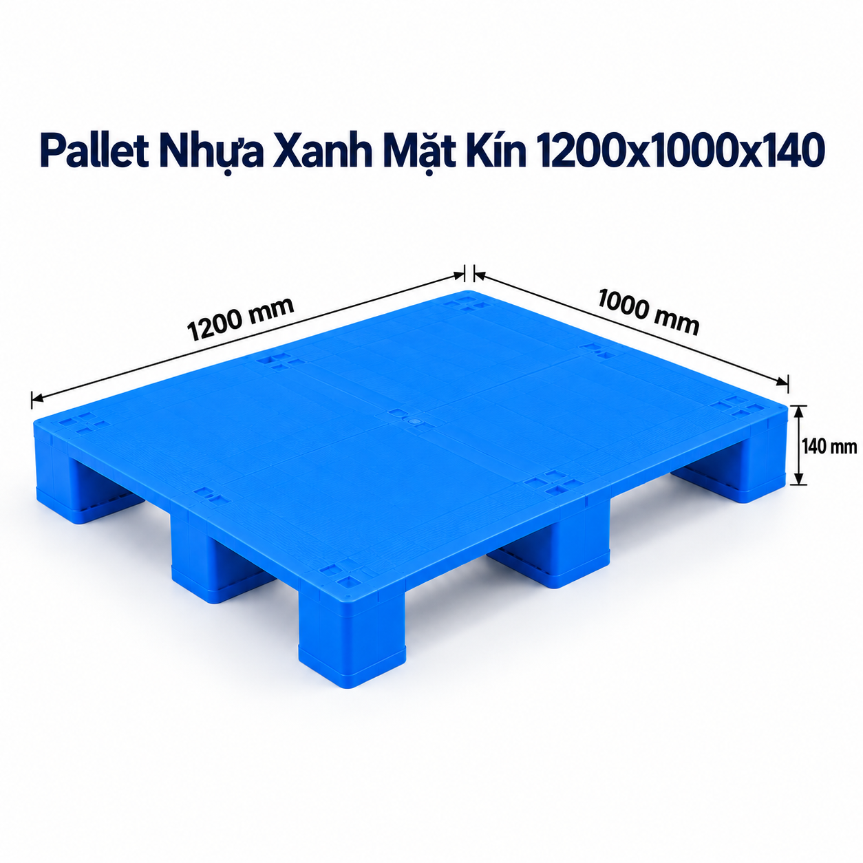  Pallet Nhựa Xanh Mặt Kín 1200x1000x140 