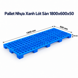  Pallet Nhựa Xanh Lót Sàn 1800x600x50 