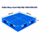  Pallet Nhựa Xanh Một Mặt 1100x1100x150 