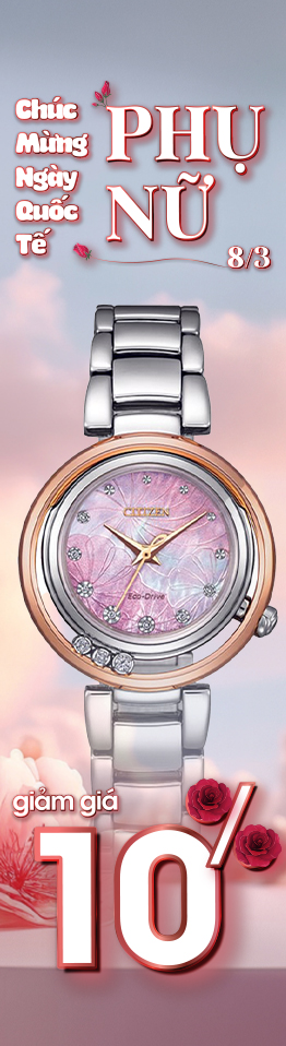 Citizen ưu đãi đặc biệt ngày 8/3