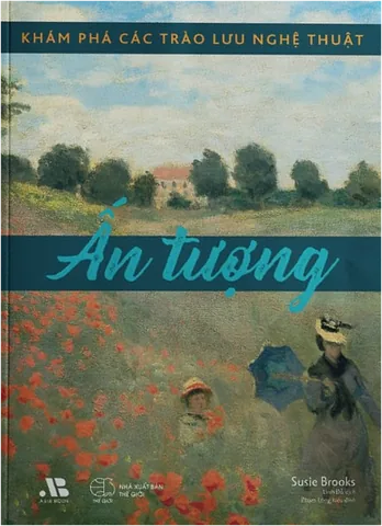 Khám phá các trào lưu Nghệ thuật - Ấn tượng