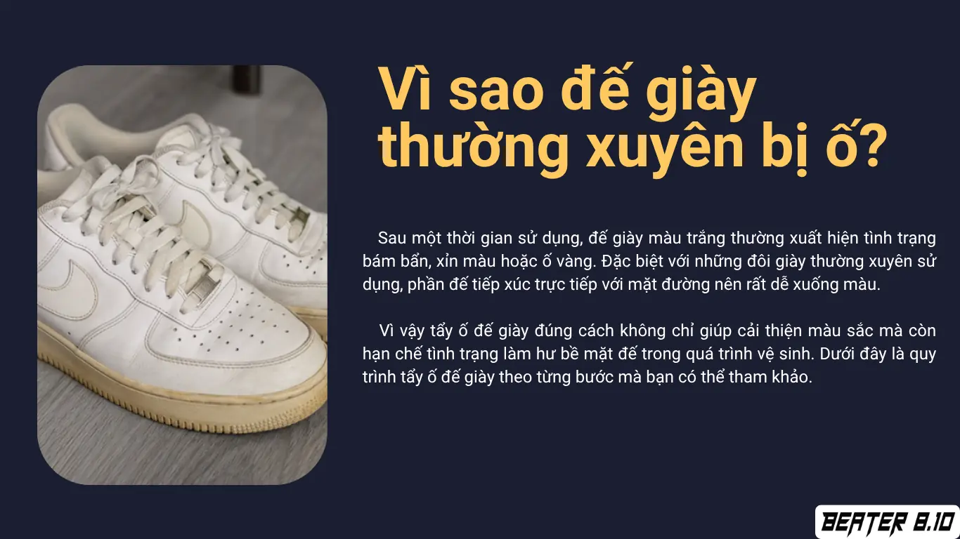 Đế giày trắng bị bẩn và ố vàng sau thời gian sử dụng