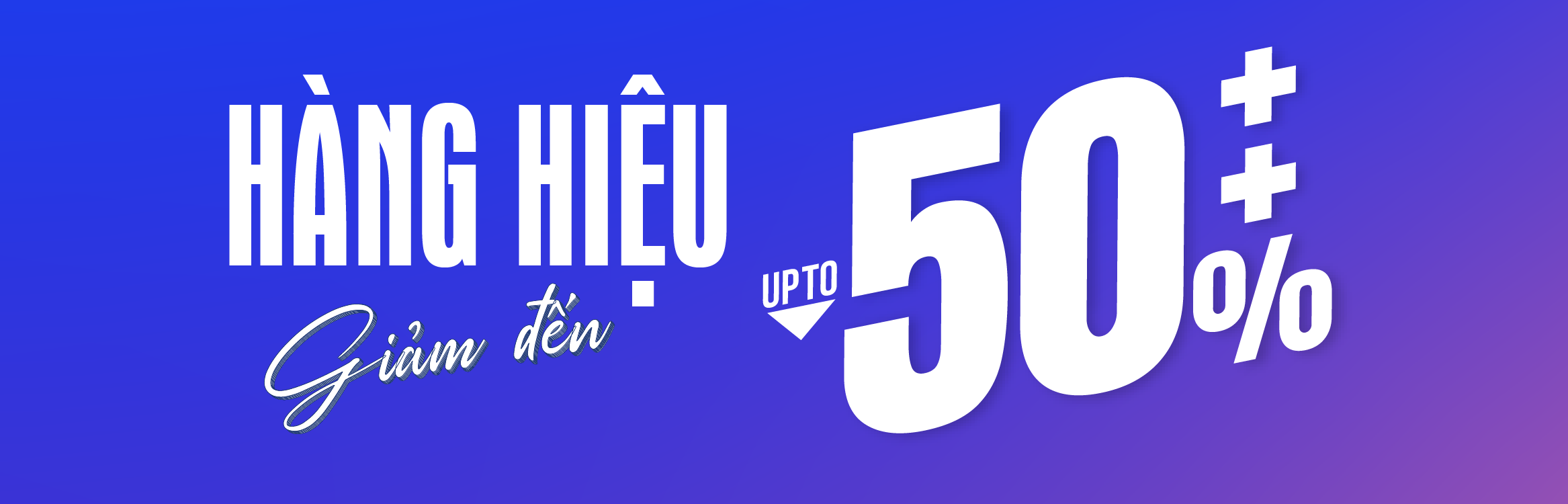 Hàng Hiệu Chính Hãng Giảm Đến 50%