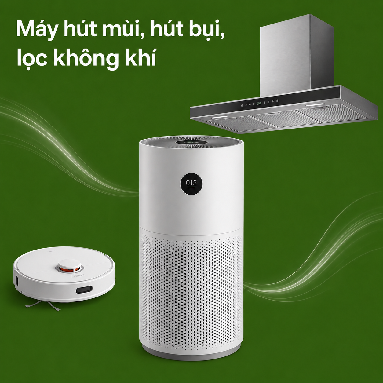 Máy hút mùi - Máy hút bụi - Máy lọc không khí