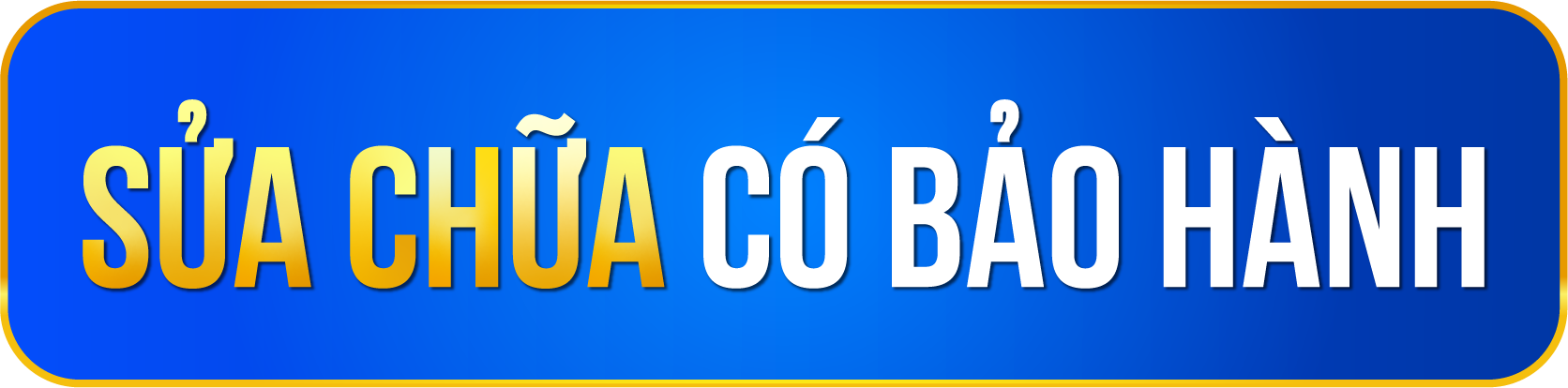  Sửa chữa có bảo hành