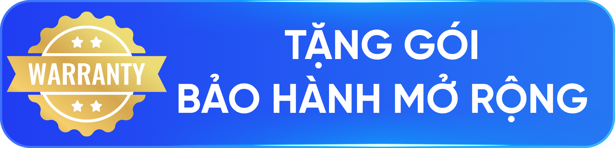  Tặng gói bảo hành mở rộng