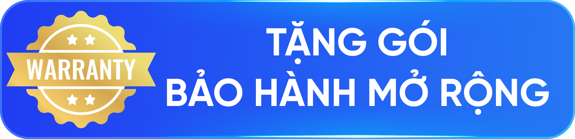  Tặng gói bảo hành mở rộng