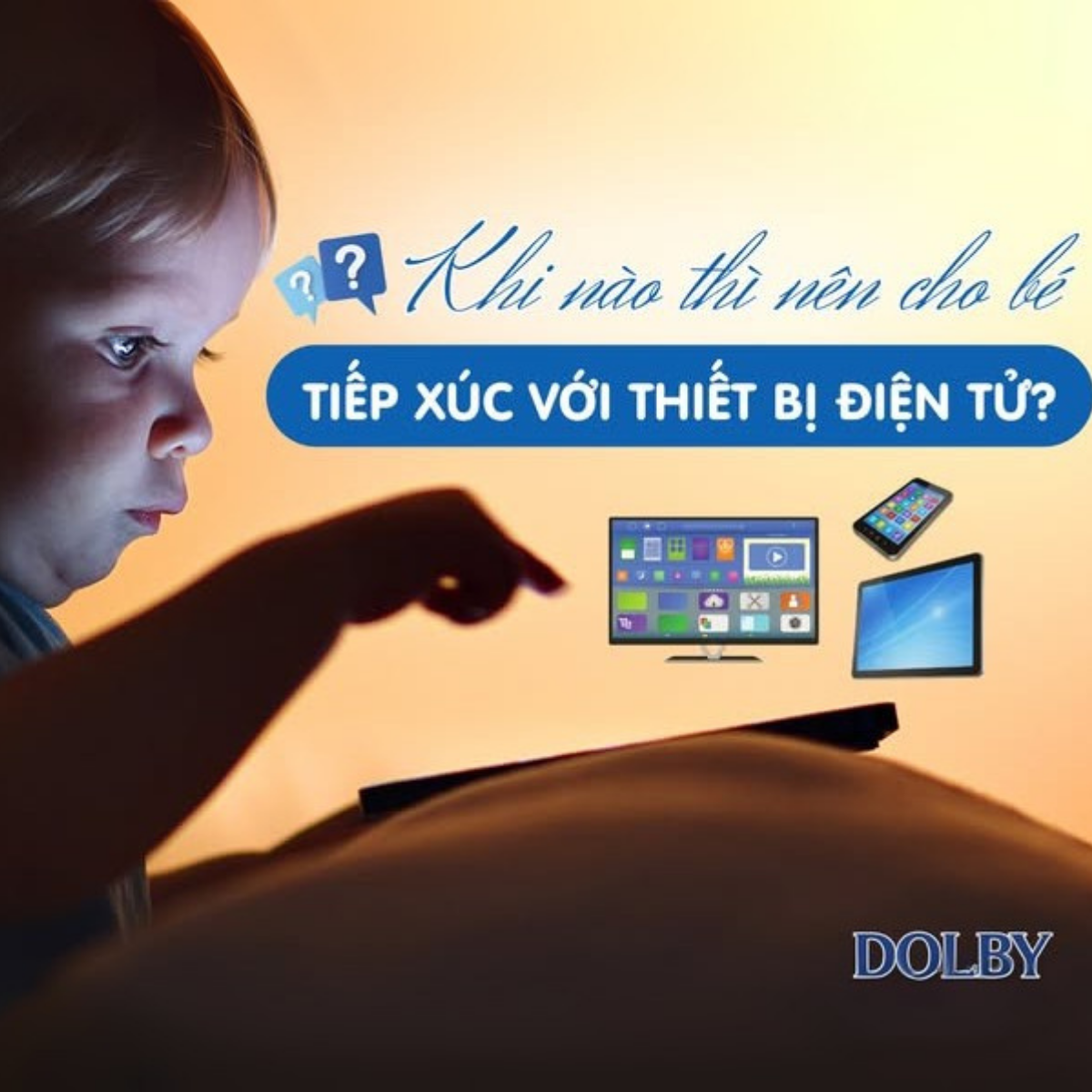 Khi Nào Thì Nên Cho Trẻ Tiếp Xúc Với Thiết Bị Điện Tử?