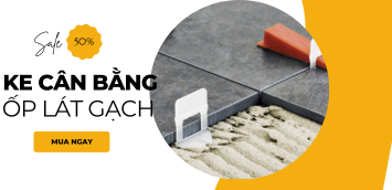 Ke cân bằng ốp lát gạch hoàn hảo