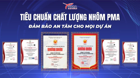 Tiêu Chuẩn Chất Lượng Nhôm PMA – Đảm Bảo An Tâm Cho Mọi Dự Án