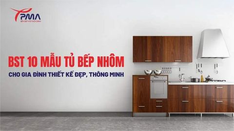 BST 10+ Mẫu tủ bếp nhôm cho gia đình thiết kế đẹp, thông minh