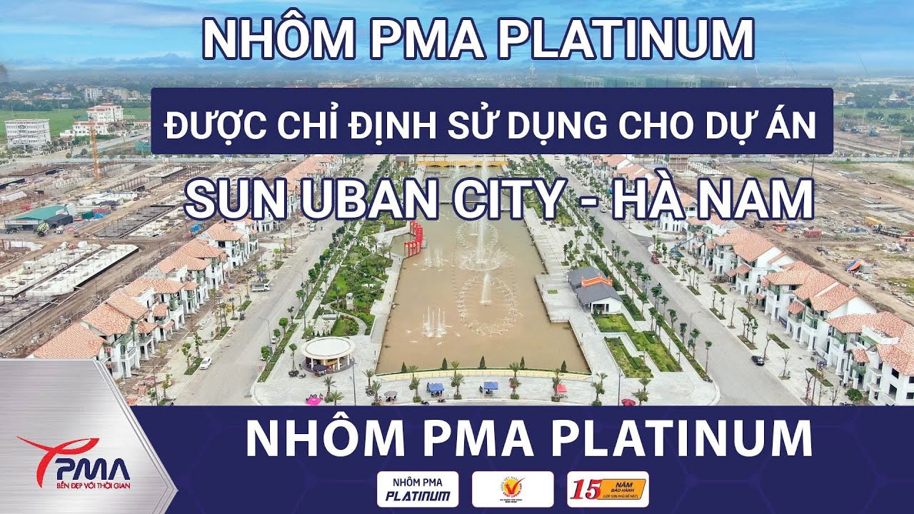 NHÔM PMA PLATINUM KHẲNG ĐỊNH CHẤT LƯỢNG ĐỈNH CAO TẠI CÔNG TRÌNH SUN URBAN CITY - HÀ NAM